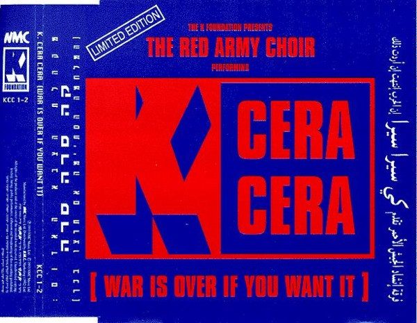 K Foundation – K. Cera Cera (War Is Over If You Want It) (original album cover)