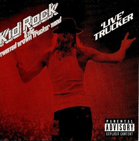 Kid Rock – 'Live' Trucker (knockoff album cover)