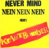 Krautbomber – Never Mind Nein Nein Nein Here's Krautbomber (knockoff album cover)