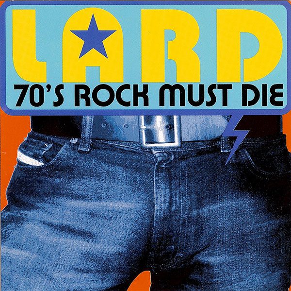 Lard – 70's Rock Must Die (knockoff album cover)