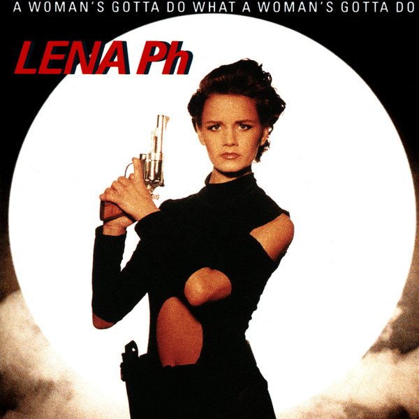 Lena Ph – A Woman's Gotta Do What A Woman's Gotta Do (knockoff album cover)