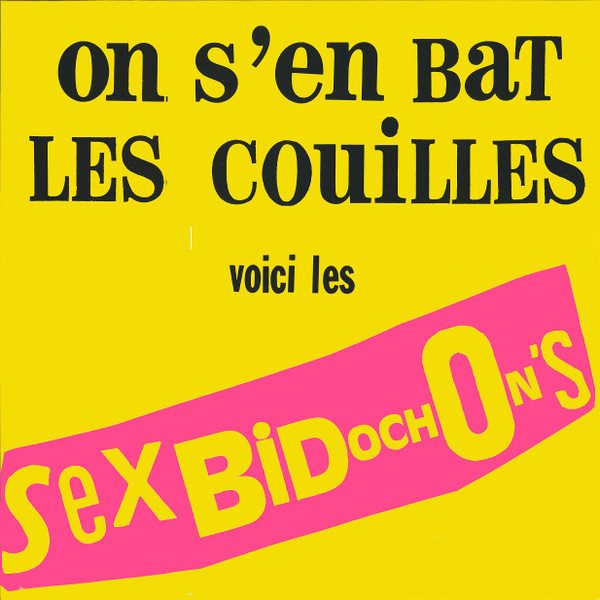 Les Bidochons – On S'En Bat Les Couilles Voici Les Sex Bidochon's (knockoff album cover)