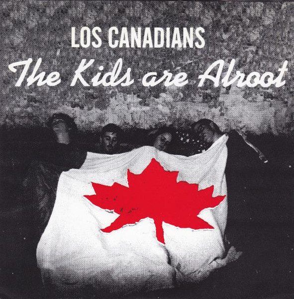 Los Canadians – The Kids Are Alroot (knockoff album cover)