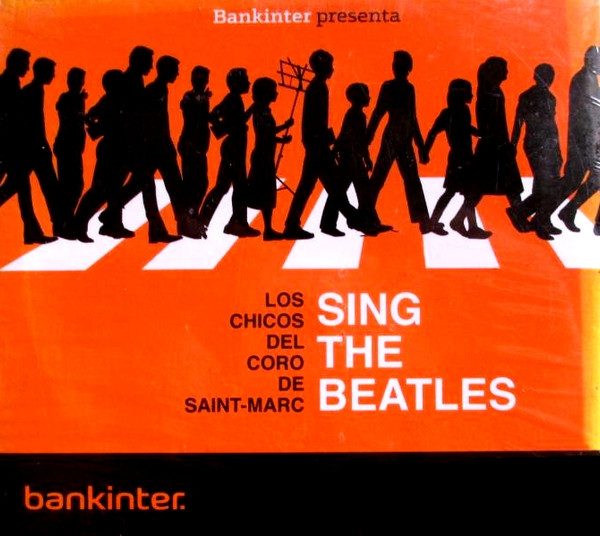 Los Chicos Del Coro De Saint Marc – Bankinter Presenta - Los Chicos Del Coro De Saint Marc - Sing The Beatles (knockoff album cover)