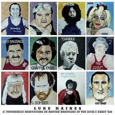 Luke Haines – 9 1/2 Psychedelic Meditations On British Wrestling Of The 1970s & Early '80s (knockoff album cover)