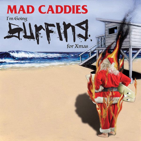 Mad Caddies – I'm Going Surfing For Xmas (knockoff album cover)
