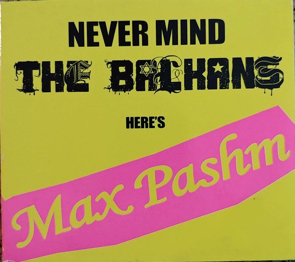Max Pashm – Never Mind The Balkans (knockoff album cover)