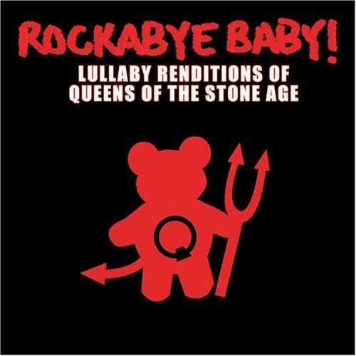 Michael Armstrong – Rockabye Baby! Lullaby Renditions Of Queens Of The Stone Age (knockoff album cover)