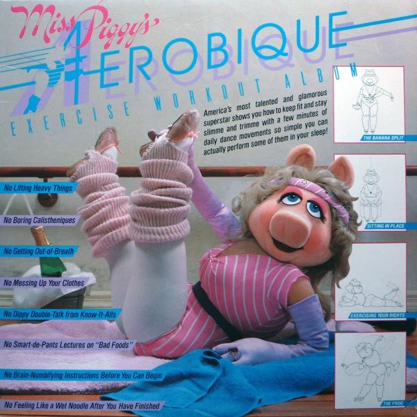 Miss Piggy – Miss Piggy's Aerobique Exercise Workout Album (knockoff album cover)