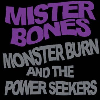 Mister Bones – Monster Burn And The Power Seekers (knockoff album cover)