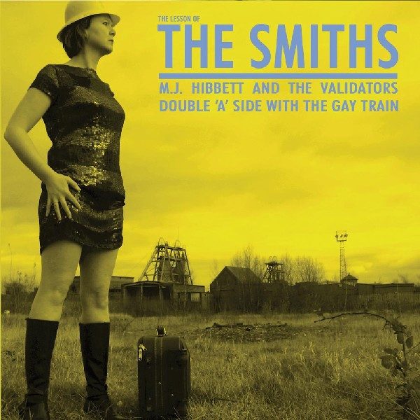 MJ Hibbett & The Validators – The Lesson Of The Smiths / The Gay Train (knockoff album cover)