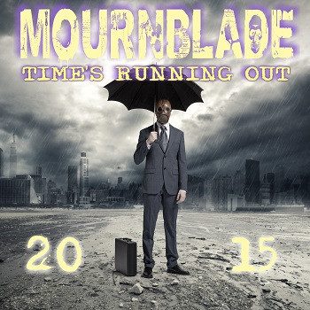 Mournblade – Time's Running Out 2015 (original album cover)