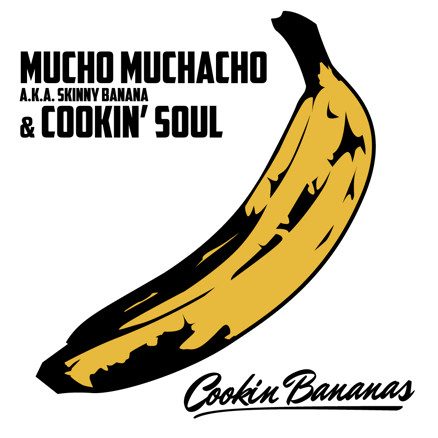 Mucho Muchacho A.K.A. Skinny Banana & Cookin' Soul – Cookin Bananas (knockoff album cover)