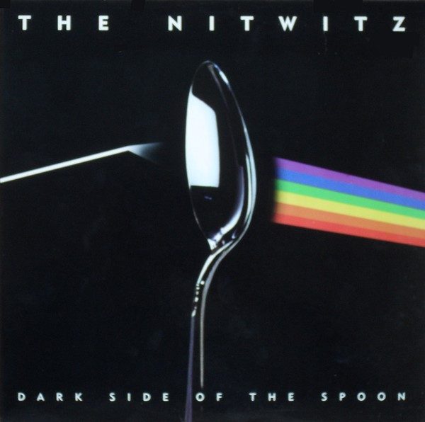 Nitwitz – The Dark Side Of The Spoon (knockoff album cover)