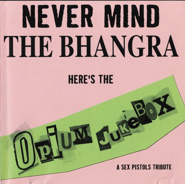 Opium Jukebox – Never Mind The Bhangra Here's The Opium Jukebox (A Sex Pistols Tribute) (knockoff album cover)