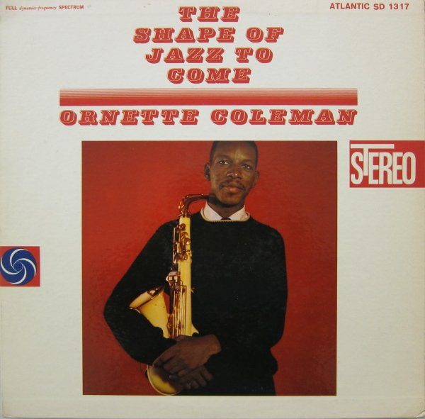 Ornette Coleman – The Shape Of Jazz To Come (original album cover)