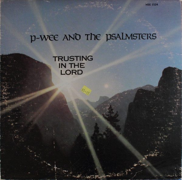 P-Wee And The Psalmsters – Trusting In The Lord (knockoff album cover)