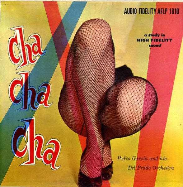 Pedro Garcia And His Del Prado Orchestra – Cha Cha Cha Vol. 1 (original album cover)