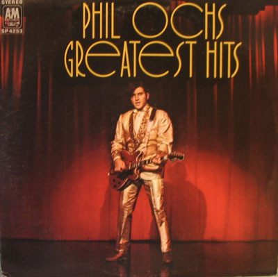 Phil Ochs – Greatest Hits (knockoff album cover)