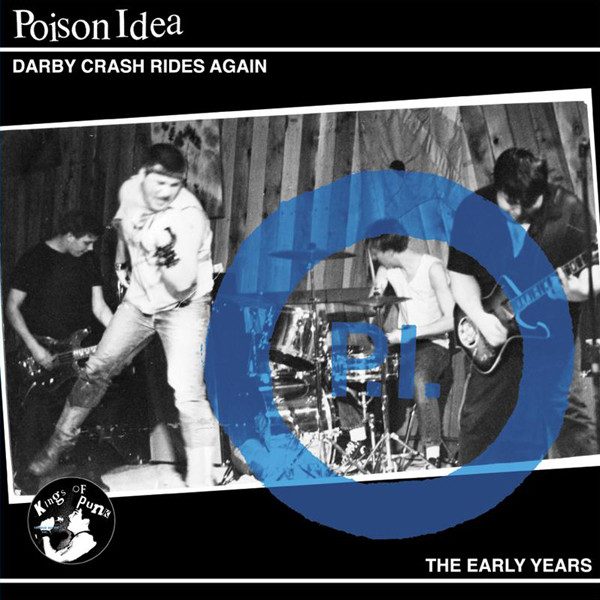 Poison Idea – Darby Crash Rides Again: The Early Years (knockoff album cover)