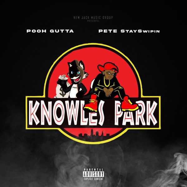 Pooh Gutta & Pete StaySwipin – Knowles Park (knockoff album cover)