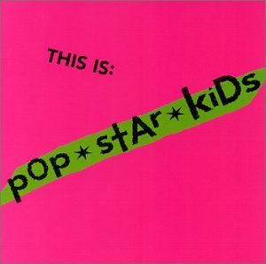 Pop Star Kids – This Is:  Pop Star Kids (knockoff album cover)