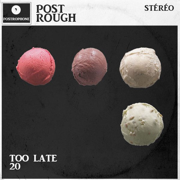 Post Rough – Too Late / 20 (knockoff album cover)