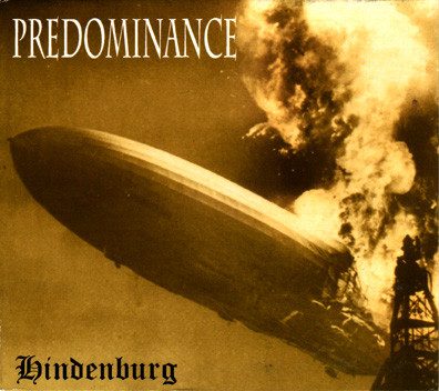 Predominance – Hindenburg (knockoff album cover)