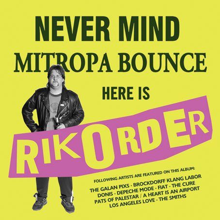 Rik Order – Never Mind Mitropa Bounce - Here Is Rik Order (knockoff album cover)