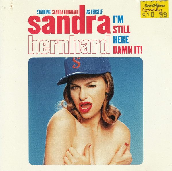 Sandra Bernhard – I'm Still Here Damn It! (knockoff album cover)