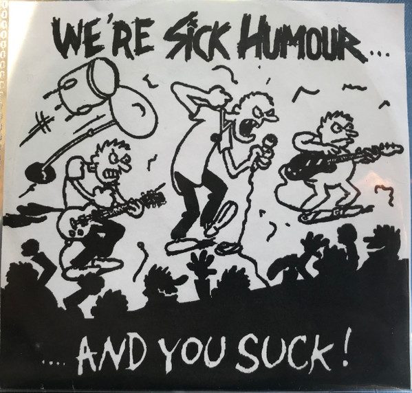 Sick Humour – We're Sick Humour And You Suck! - Sick Humour Demo 2008 (knockoff album cover)