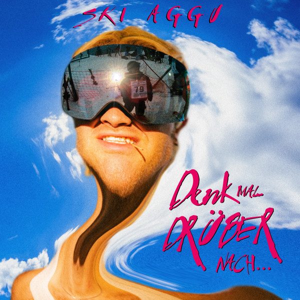 Ski Aggu – Denk Mal Drüber Nach... (knockoff album cover)