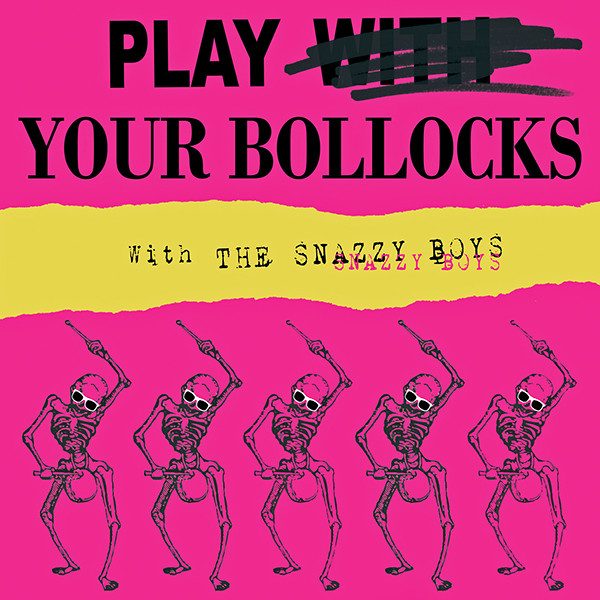 Snazzy Boys – Play Your Bollocks With The... (knockoff album cover)