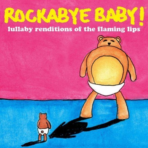 Steven Charles Boone – Rockabye Baby! Lullaby Renditions Of The Flaming Lips (knockoff album cover)