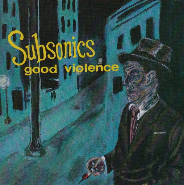Subsonics – Good Violence (knockoff album cover)