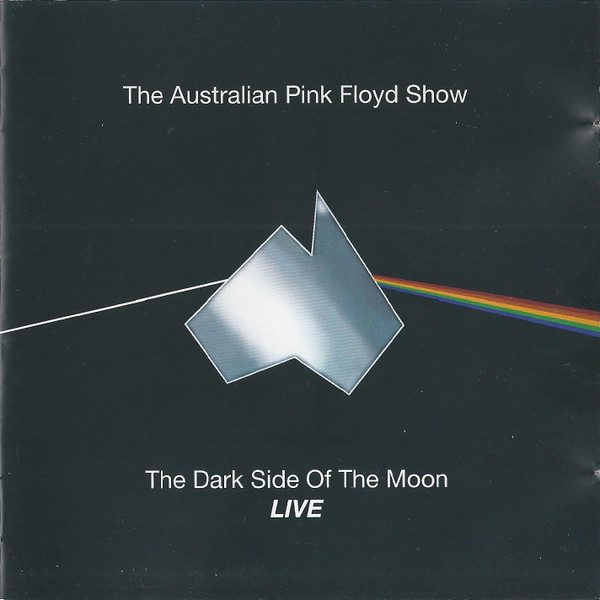 The Australian Pink Floyd Show – The Dark Side Of The Moon Live (knockoff album cover)