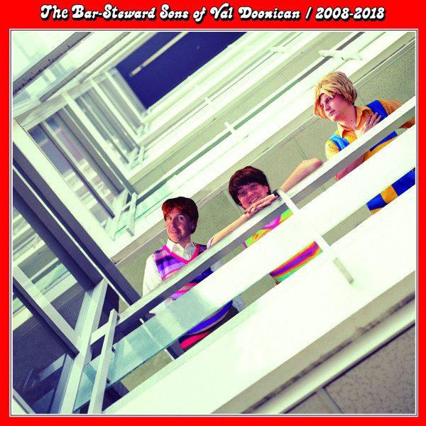The Bar-Steward Sons Of Val Doonican – The Bar-Steward Sons of Val Doonican / 2008-2018 (knockoff album cover)