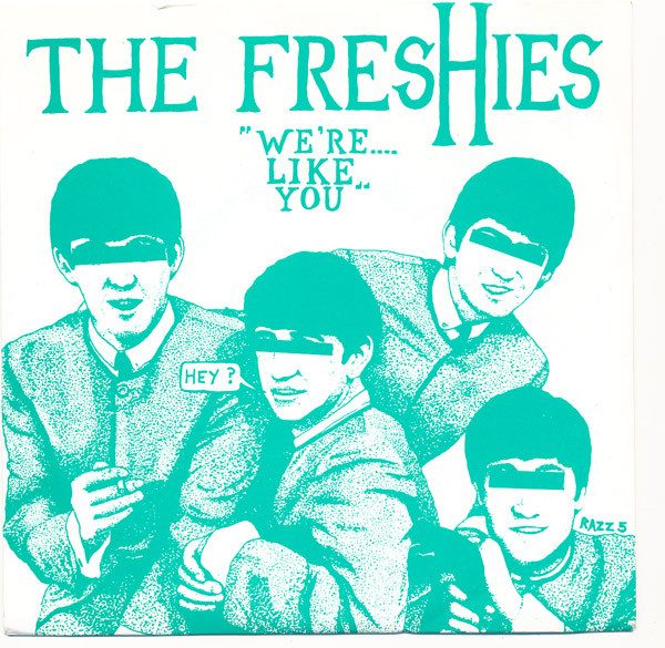 The Freshies – We're Like You / Hey (knockoff album cover)