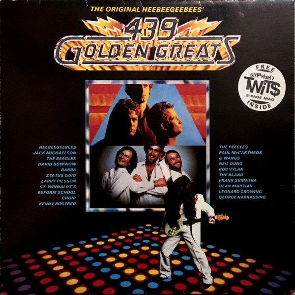 The HeeBeeGeeBees – 439 Golden Greats - Never Mind The Originals Here's The HeeBeeGeeBees (knockoff album cover)