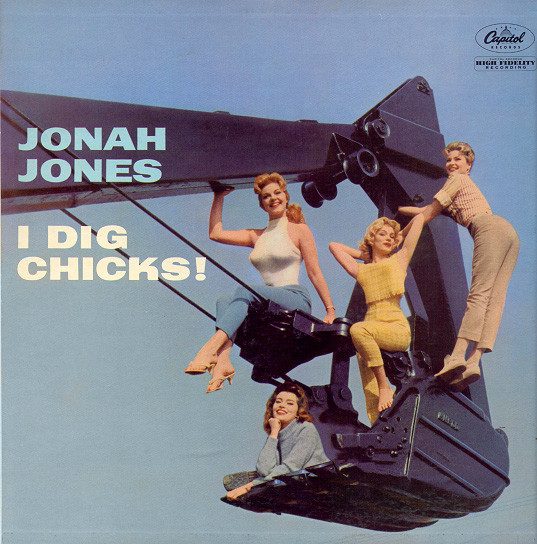 The Jonah Jones Quartet – I Dig Chicks (original album cover)