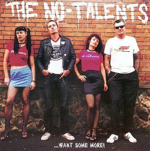 The No-Talents – ...Want Some More! (knockoff album cover)