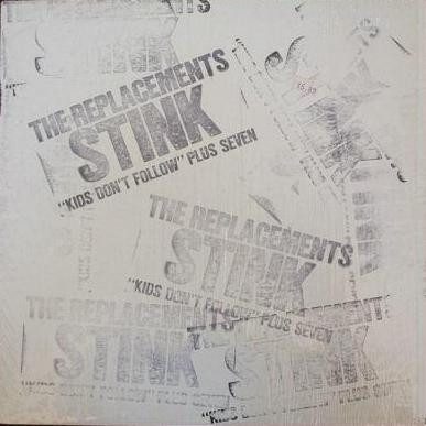 The Replacements – Stink ("Kids Don't Follow" Plus Seven) (original album cover)