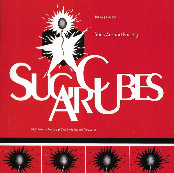 The Sugarcubes – Stick Around For Joy (original album cover)