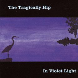 The Tragically Hip – In Violet Light (original album cover)
