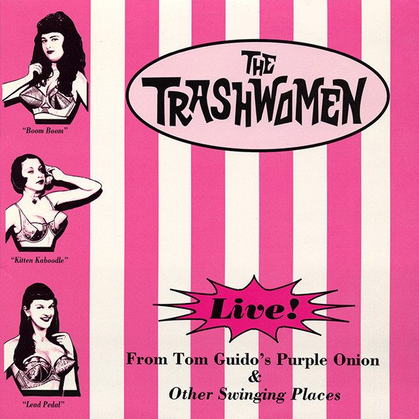 The Trashwomen – Live! At Tom Guido's Purple Onion And Other Swinging Places (knockoff album cover)