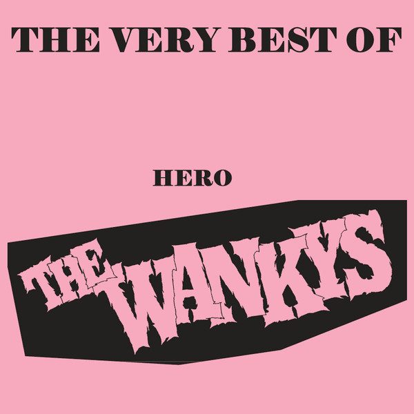 The Wankys – The Very Best Of Hero (knockoff album cover)