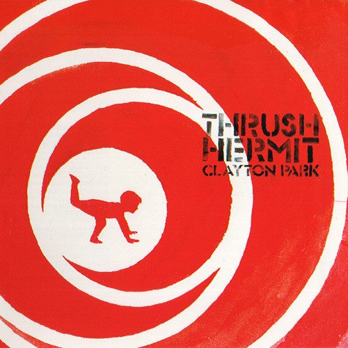 Thrush Hermit – Clayton Park (knockoff album cover)