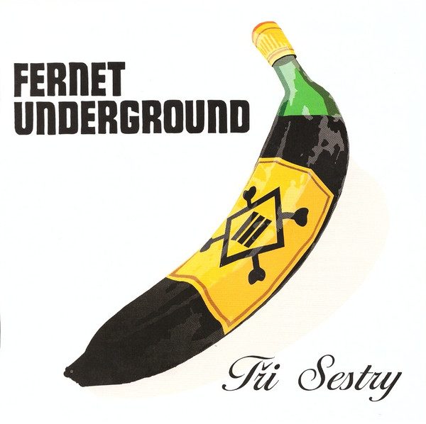 Tři Sestry – Fernet Underground (knockoff album cover)