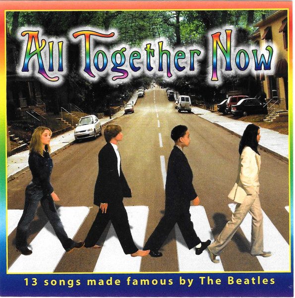 Various – All Together Now (13 Songs Made Famous By The Beatles) (knockoff album cover)