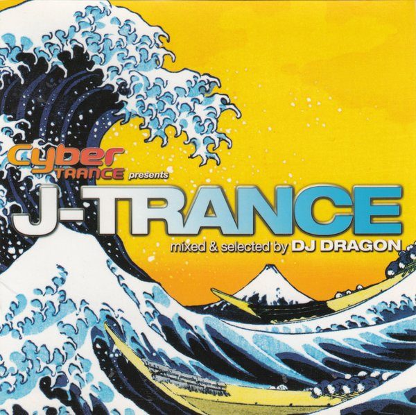 Various – Cyber Trance Presents J-Trance (Mixed & Selected By DJ Dragon) (knockoff album cover)